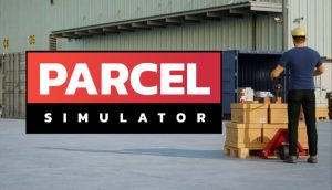 Parcel Simulator The Most Chaotic Delivery Game You Ever Play