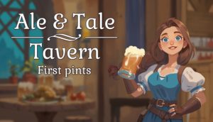 Ale and Tale Tavern The Coziest Fantasy Life Sim