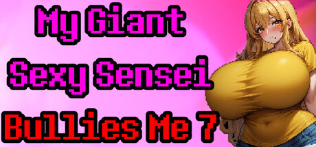 My Giant Sexy Sensei Bullies Me 7 By Bully Revenge Studios