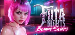 Futa Nights: Bloody Sluts Free Download