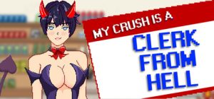 My Crush is a Clerk From Hell